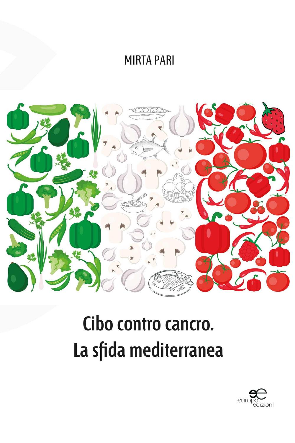 Cibo contro cancro. La sfida mediterranea