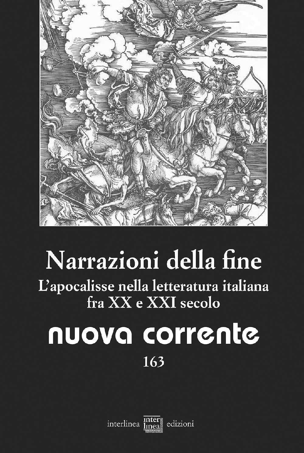 Nuova corrente. Vol. 163: Narrazioni della fine. L'apocalisse nella letteratura italiana fra XX e XXI secolo