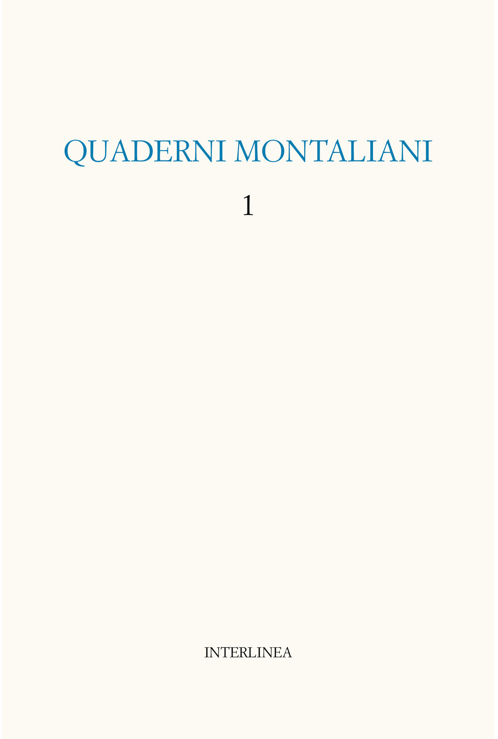 Quaderni montaliani. Vol. 1