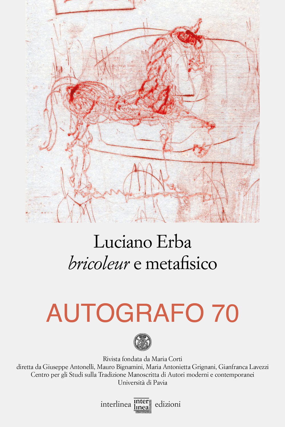 Autografo (2023). Vol. 70: Luciano Erba bricoleur e metafisico