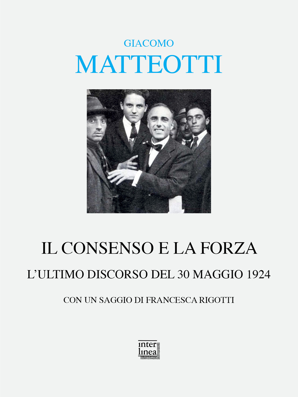 Il consenso e la forza. L'ultimo discorso del 30 maggio 1924