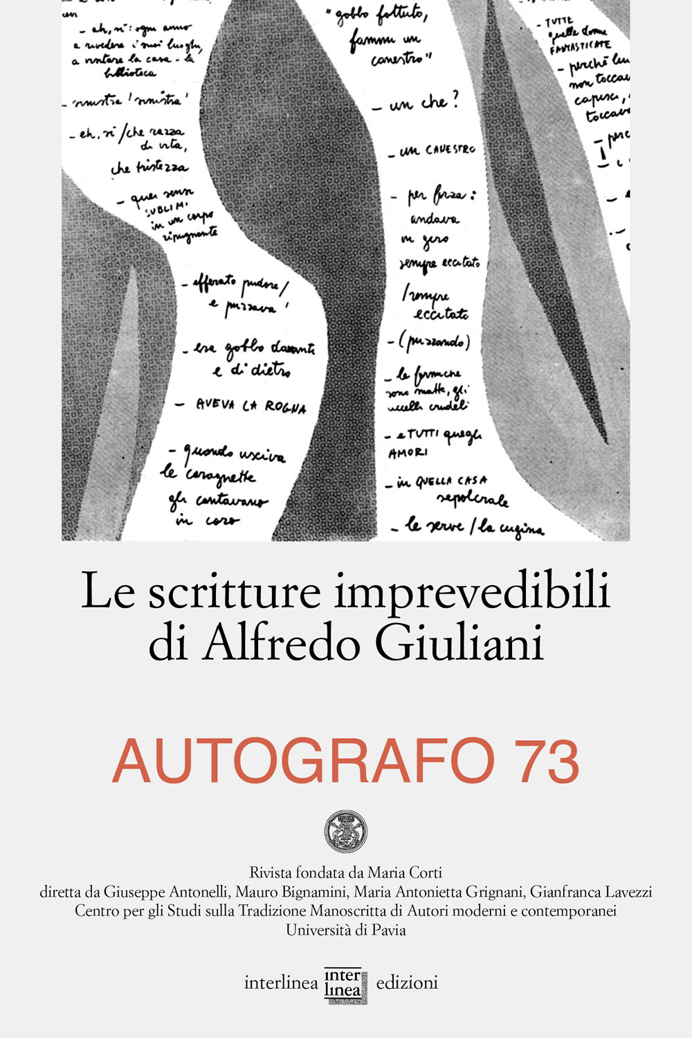 Autografo (2025). Vol. 73: Le scritture imprevedibili di Alfredo Giuliani