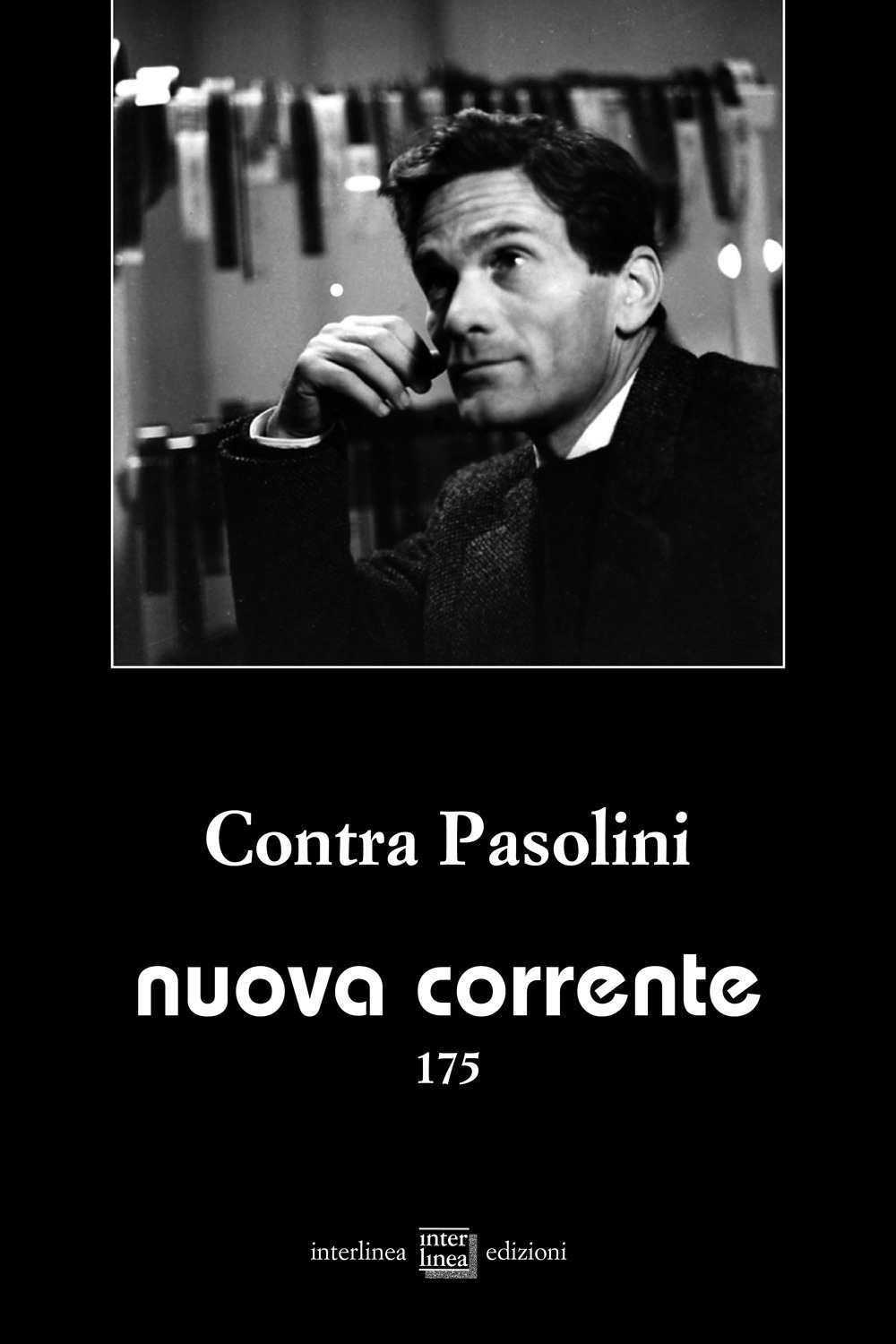 Nuova corrente (2025). Vol. 175: Contra Pasolini