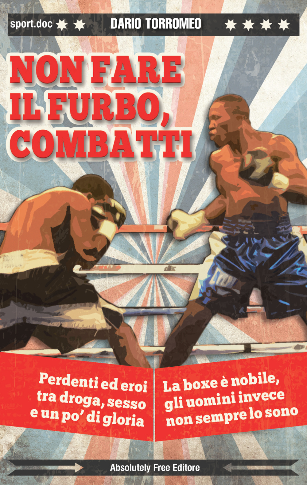 Non fare il furbo, combatti