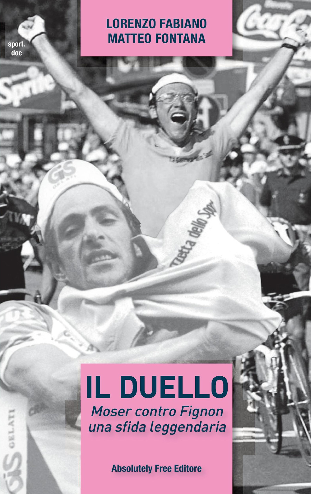 Il duello. Moser contro Fignon, una sfida leggendaria