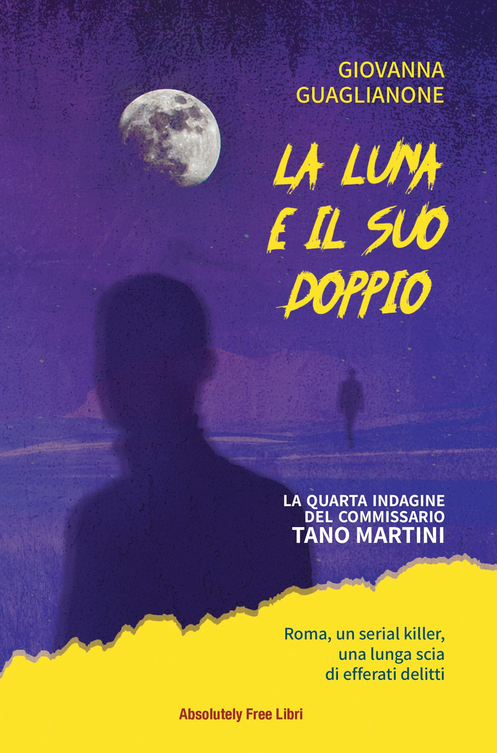 La luna e il suo doppio. La quarta indagine del commissario Tano Martini