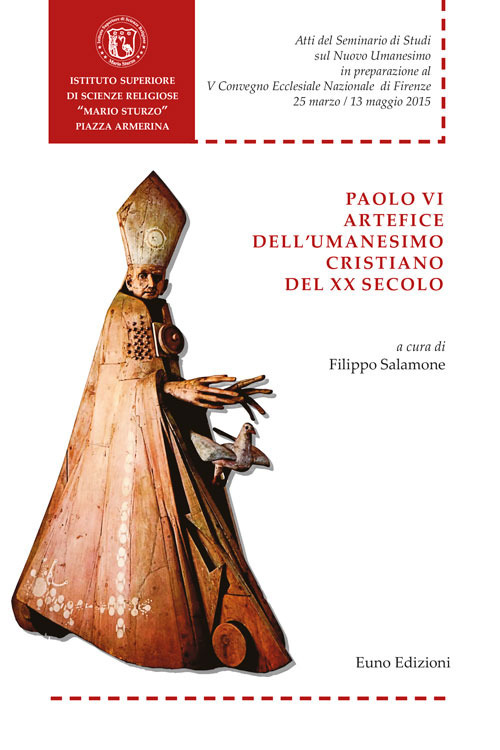 Paolo VI artefice dell'umanesimo cristiano del XX secolo