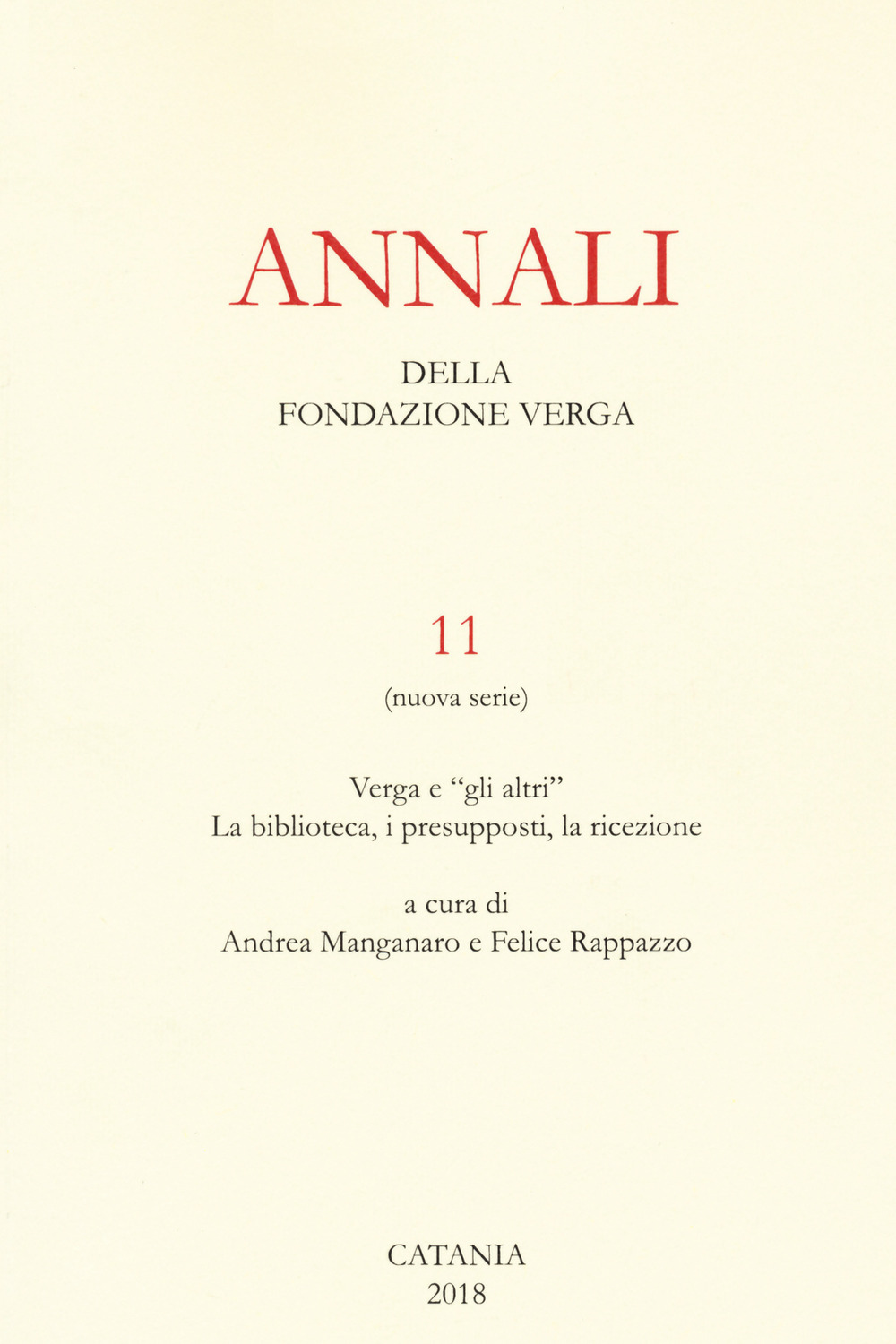 Annali della Fondazione Verga. Vol. 11: Verga e «gli altri». La biblioteca, i presupposti, la ricezione