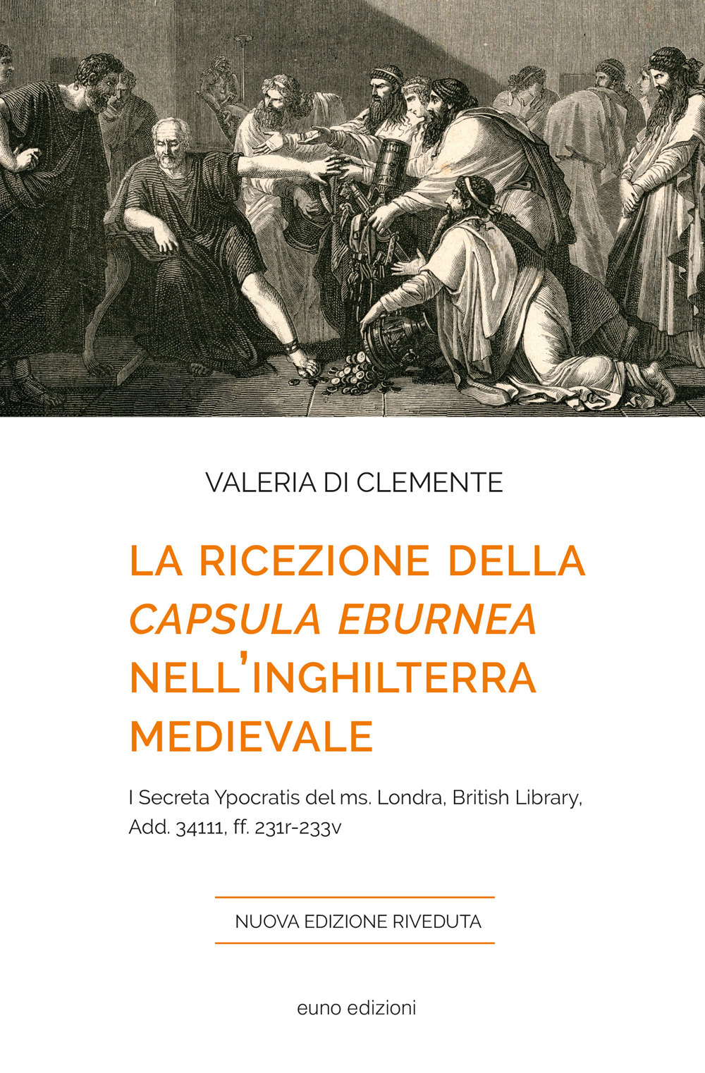 La ricezione della «Capsula eburnea» nell'Inghilterra medievale. I «Secreta Ypocratis» del ms. Londra, British library, Add. 34111, ff. 231r-233v