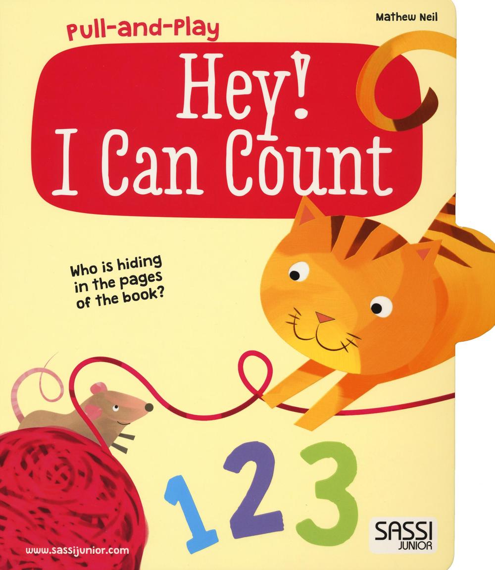 Hey! I can count. Pull and play. Ediz. illustrata