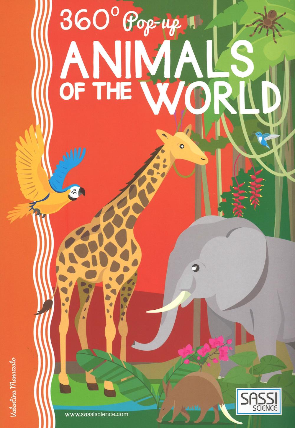Animals of the world. Pop-up 360°. Ediz. a colori