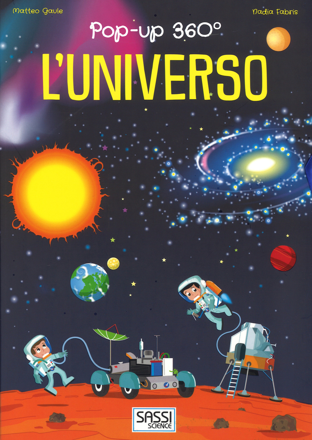 L'universo. Pop-up 360°. Ediz. a colori