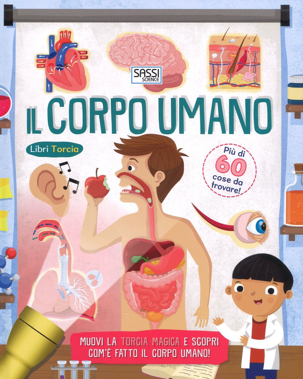 Il corpo umano. Libri torcia. Ediz. a colori. Con gadget