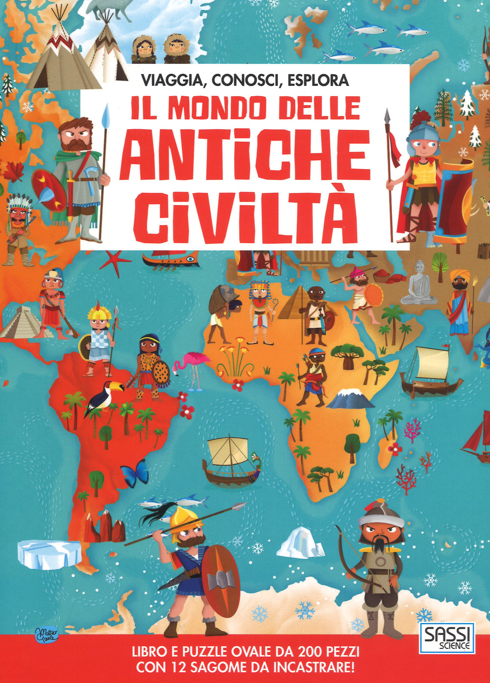 Il mondo delle antiche civiltà. Viaggia, conosci, esplora. Con puzzle