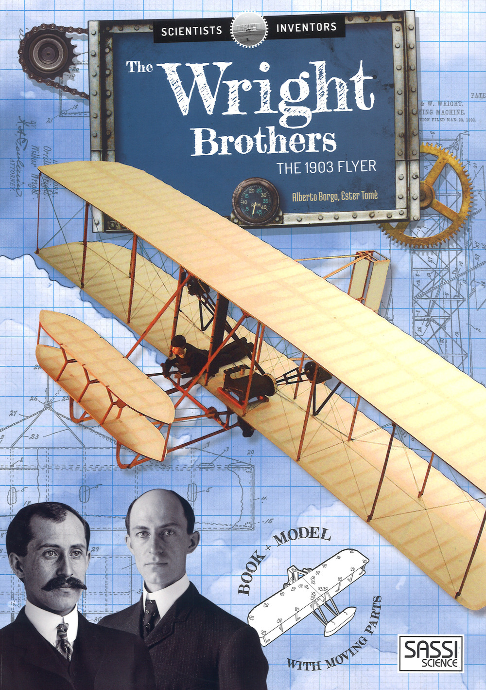Scientists and inventors. The Wright Brothers. The 1930's Flyer. Ediz. a colori