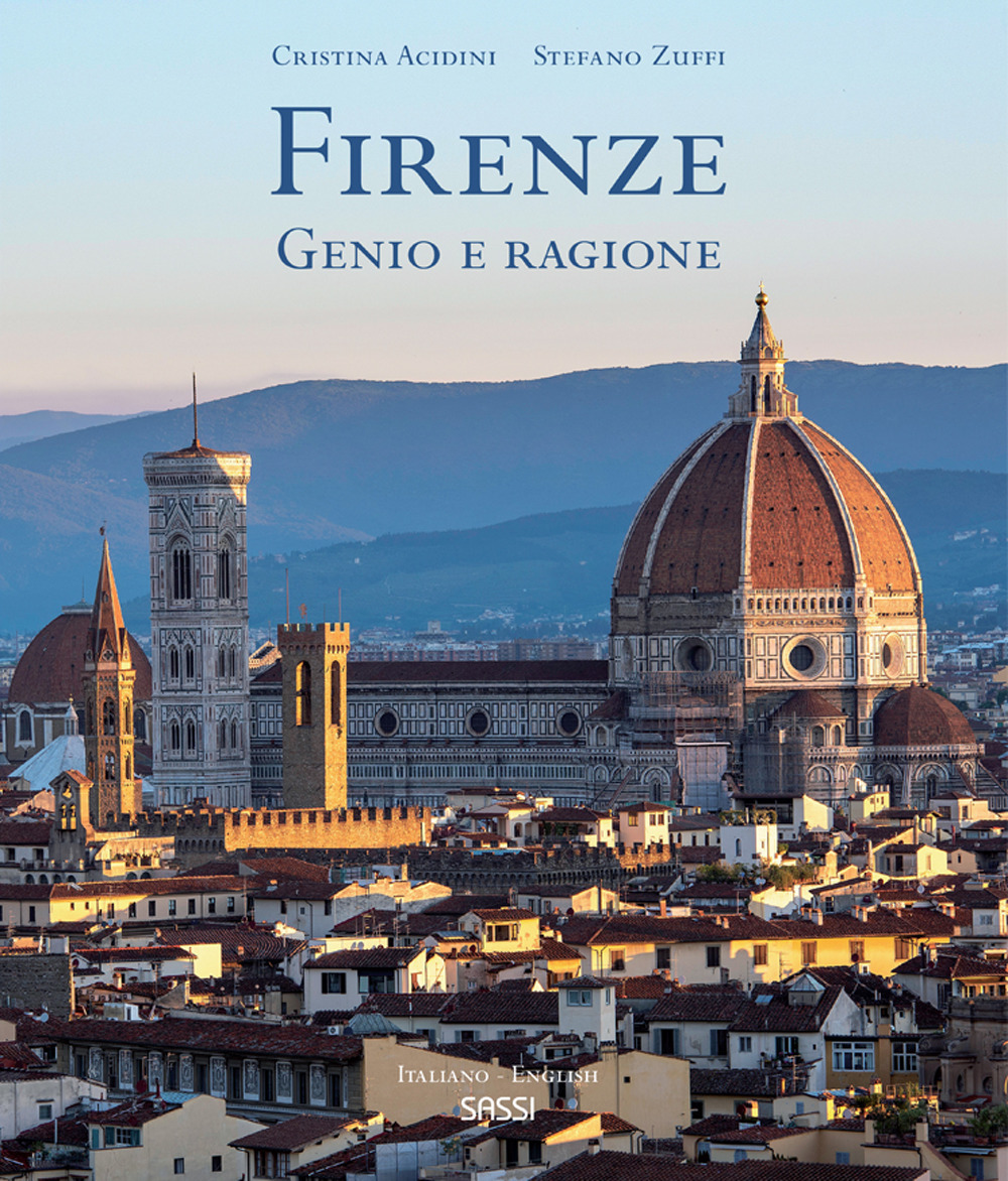 Firenze. Genio e ragione. Ediz. italiana e inglese