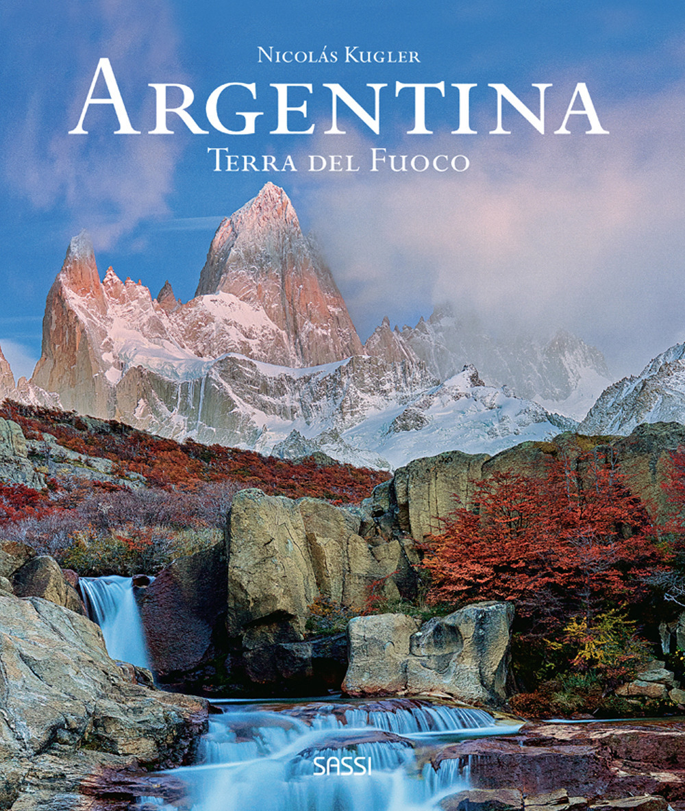 Argentina. Terra del fuoco. Ediz. a colori