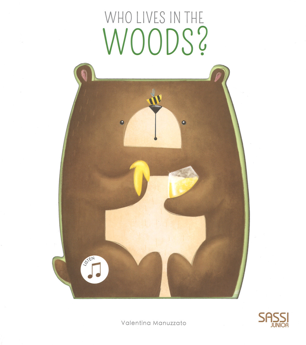 Who lives in the woods? Libro sonoro. Ediz. a colori
