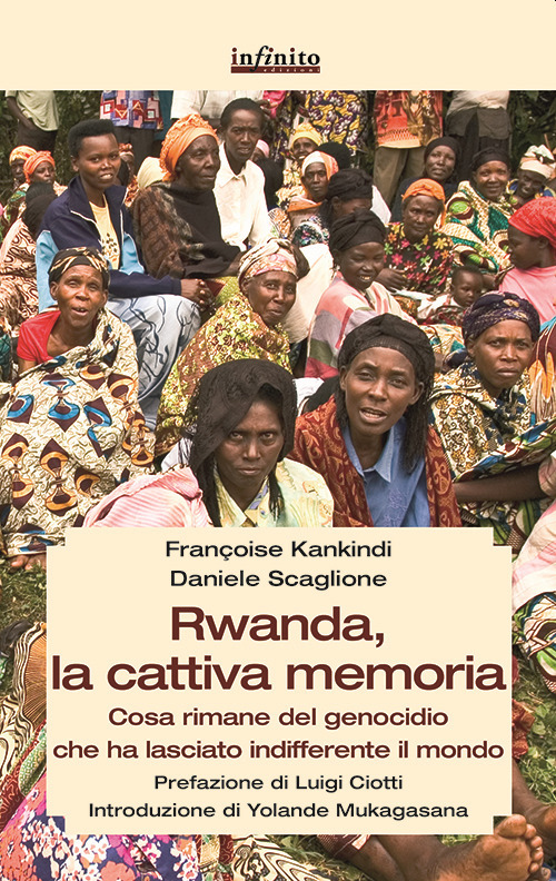 Rwanda, la cattiva memoria. Cosa rimane del genocidio che ha lasciato indifferente il mondo