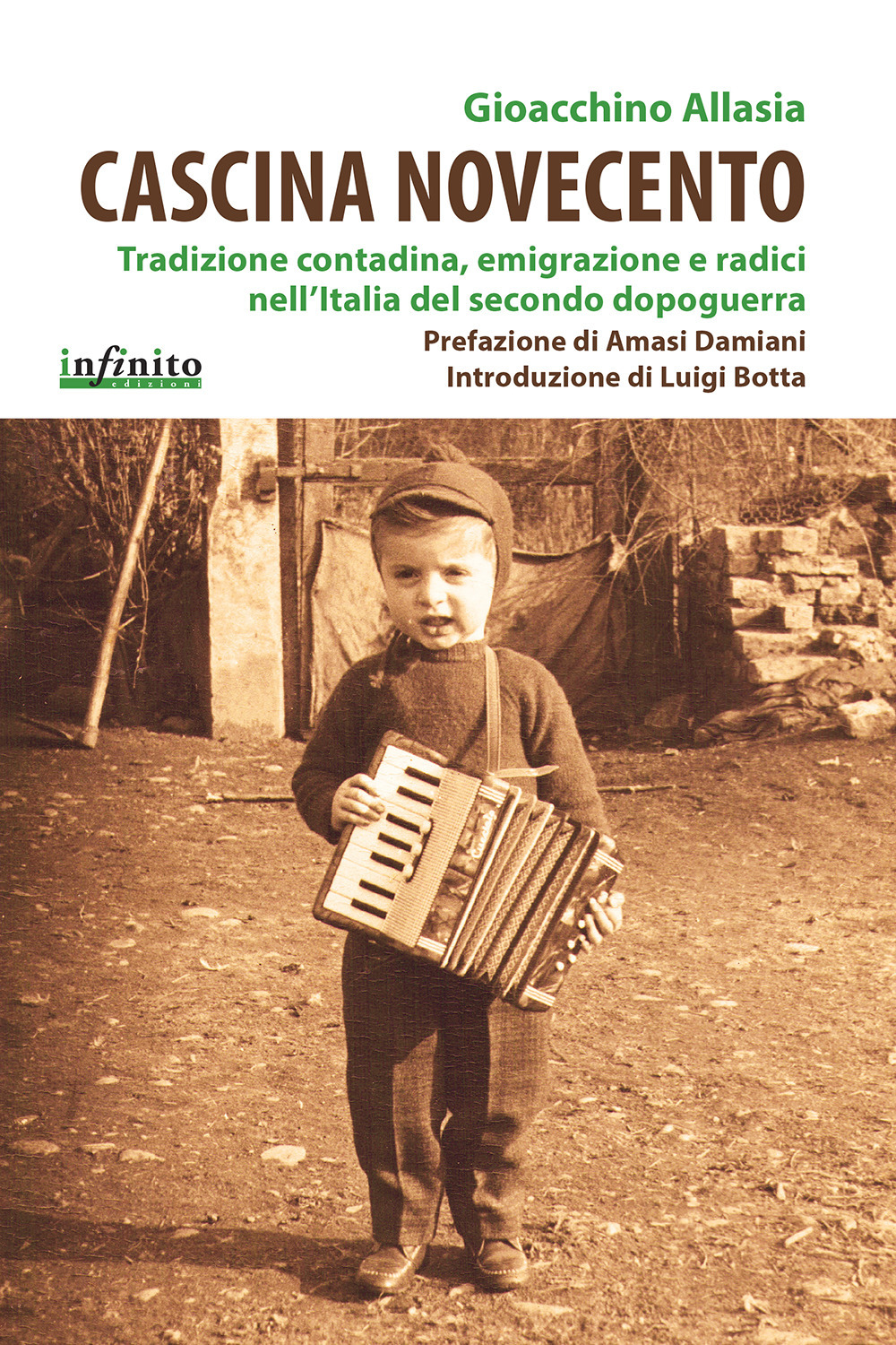 Cascina Novecento. Tradizione contadina, emigrazione e radici nell'Italia del secondo dopoguerra