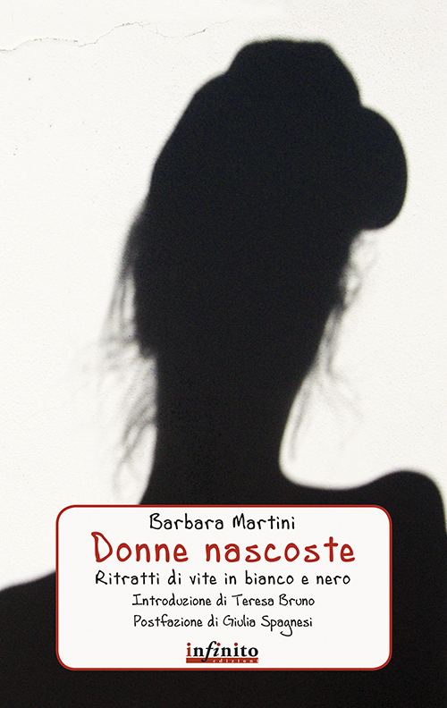 Donne nascoste. Ritratti di vite in bianco e nero