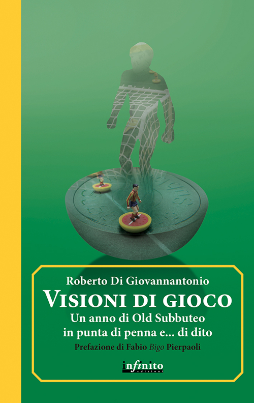 Visioni di gioco. Un anno di Old Subbuteo in punta di penna e... di dito