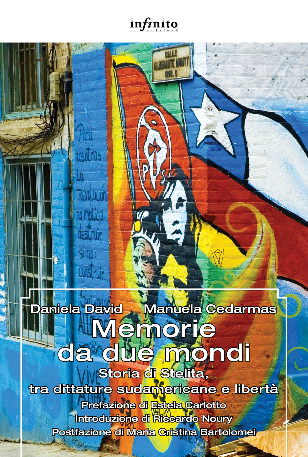MEMORIE DA DUE MONDI. STORIA DI STELITA, TRA DITTATURE SUDAMERICANE E LIBERTÀ - 9788868613020