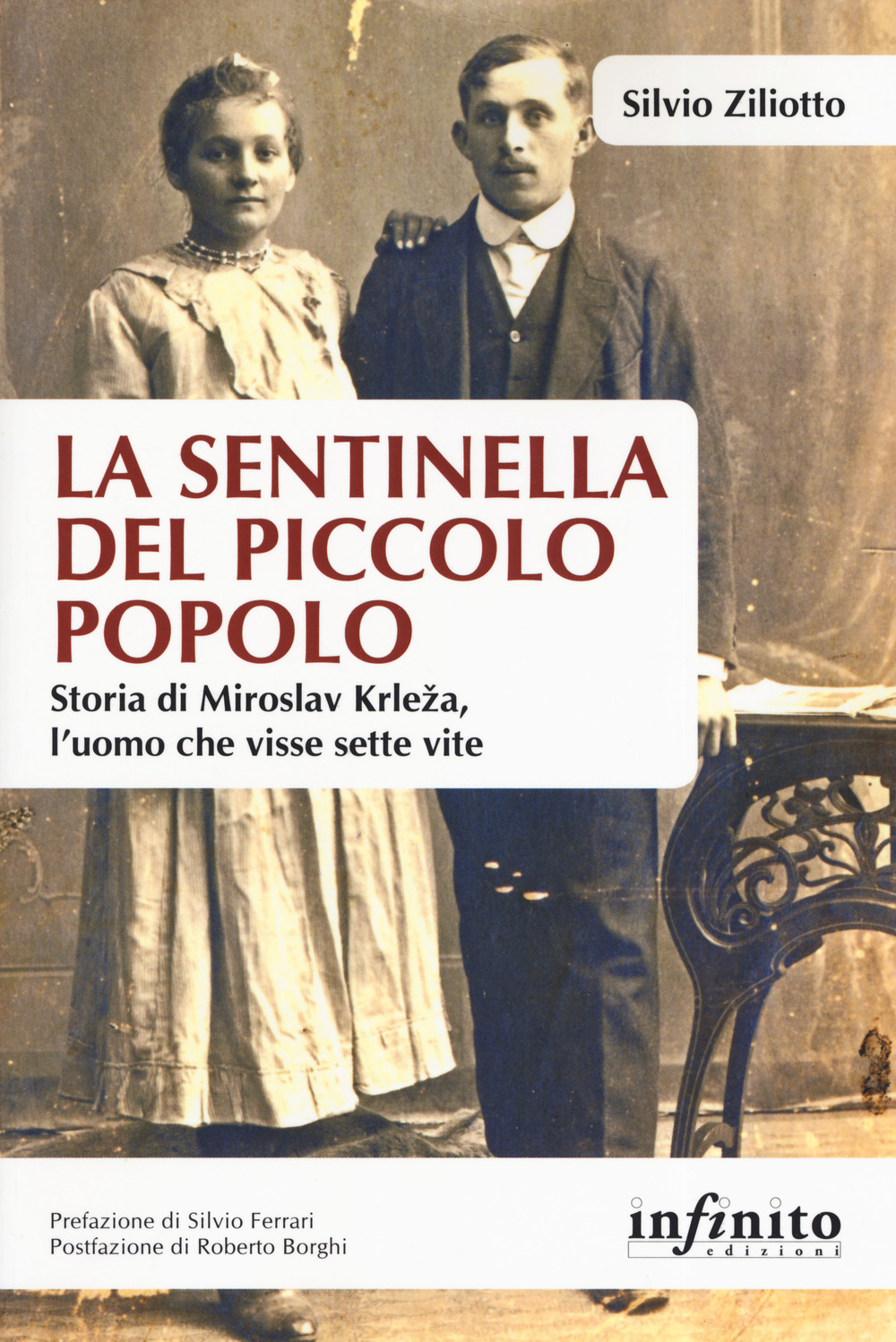 La sentinella del piccolo popolo. Storia di Miroslav Krleza, l'uomo che visse sette vite