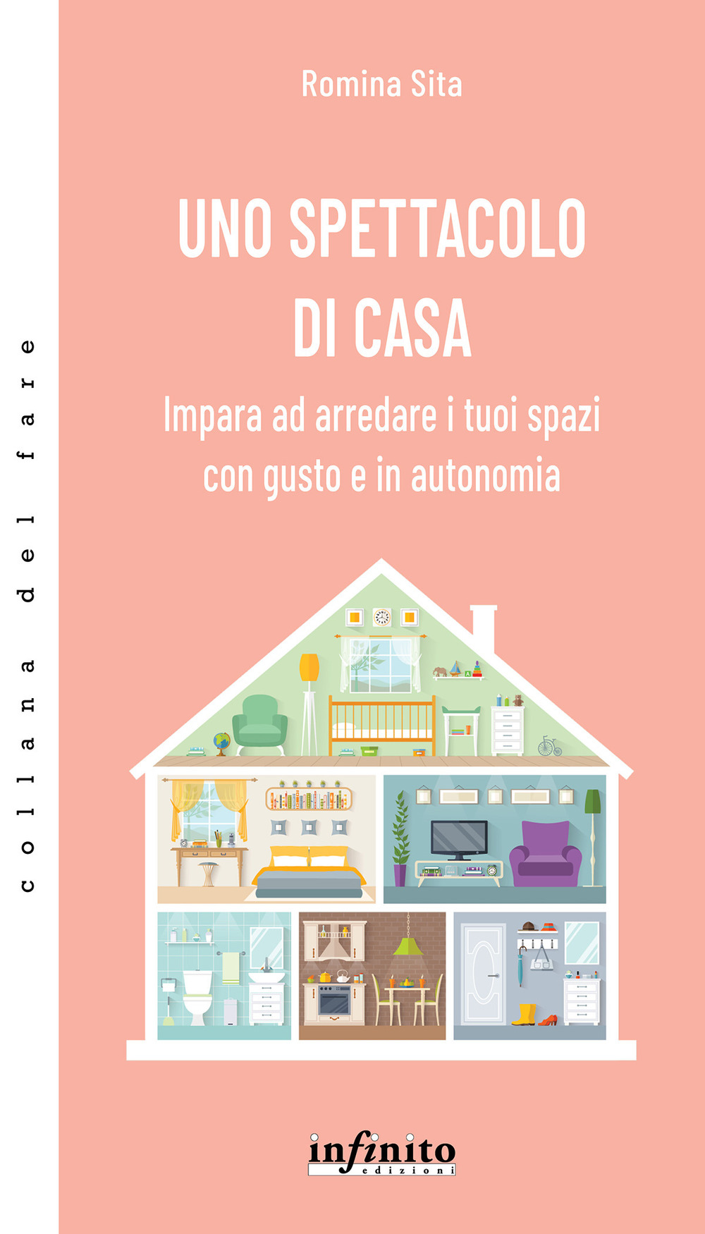 Uno spettacolo di casa. Impara ad arredare i tuoi spazi con gusto e in autonomia