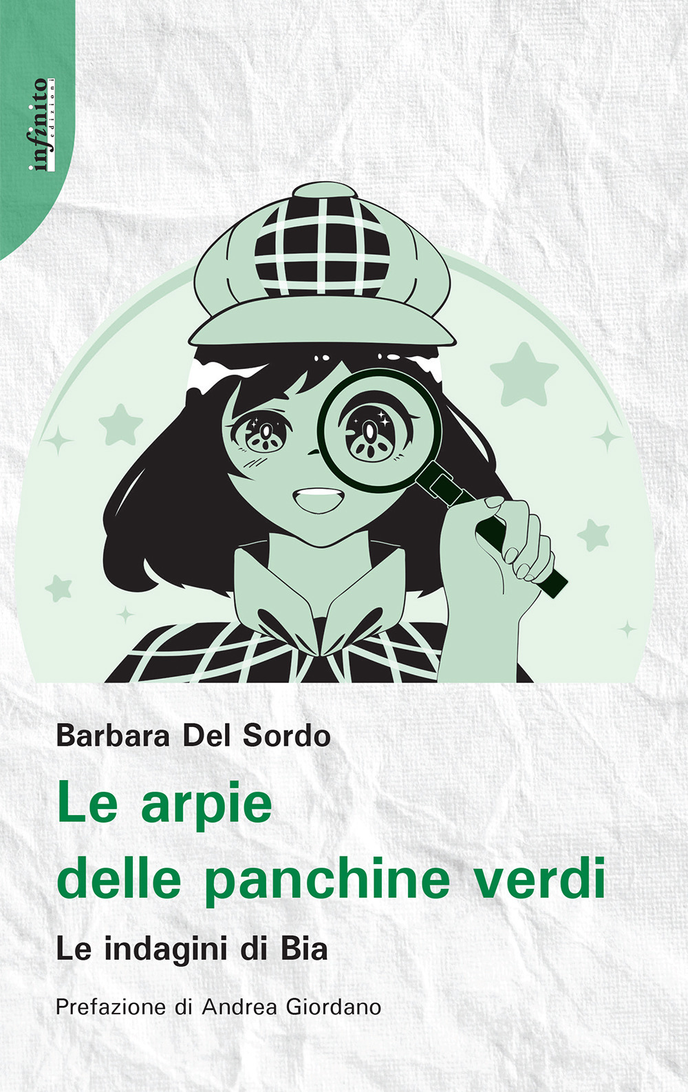 Le arpie delle panchine verdi. Le indagini di Bia