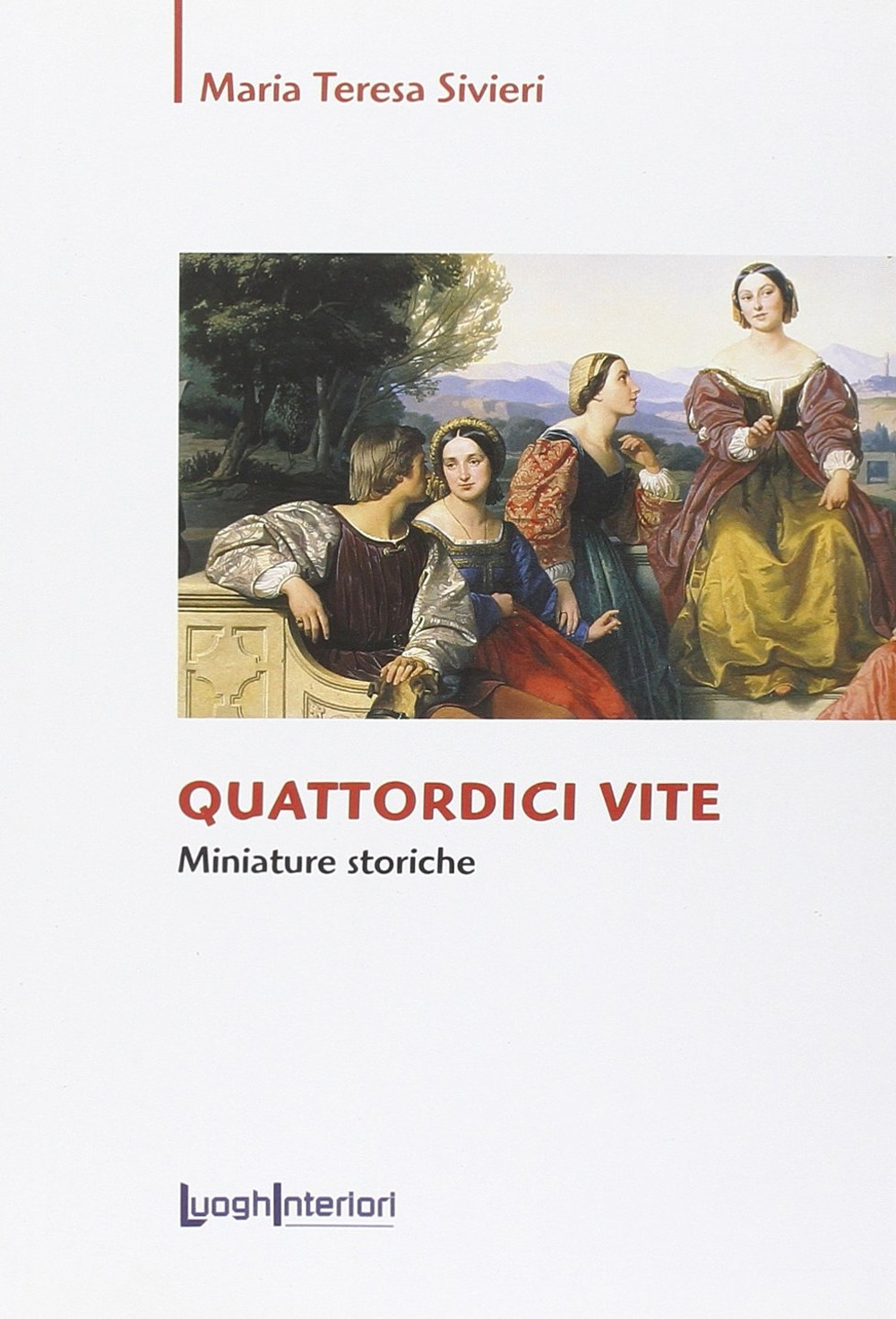 Quattordici vite. Miniature storiche