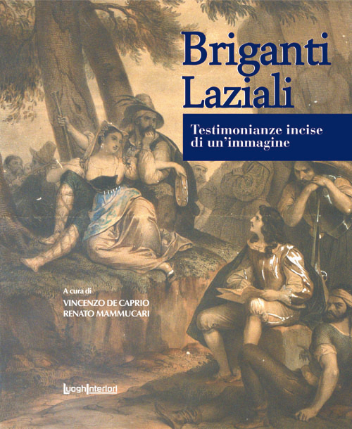 Briganti laziali. Testimonianze incise di un'immagine