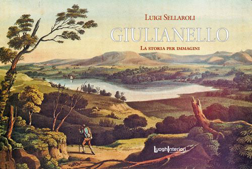 Giulianello. La storia per immagini