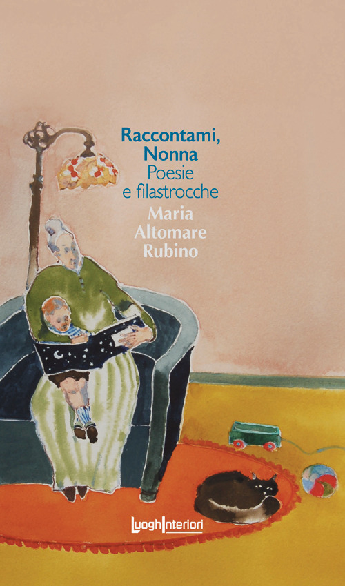 Raccontami, nonna. Poesie e filastrocche. Ediz. a colori