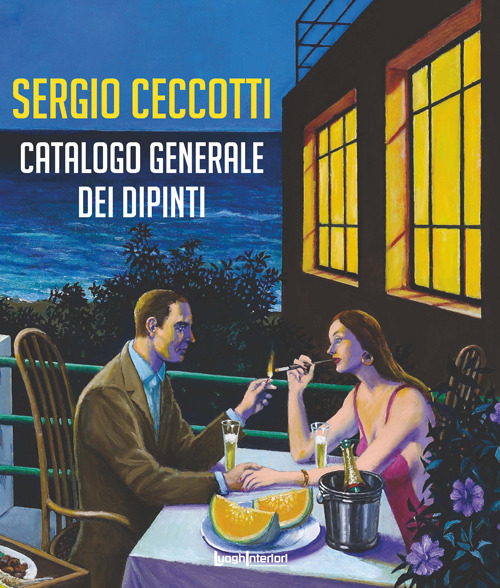 Sergio Ceccotti. Catalogo generale dei dipinti. Ediz. illustrata