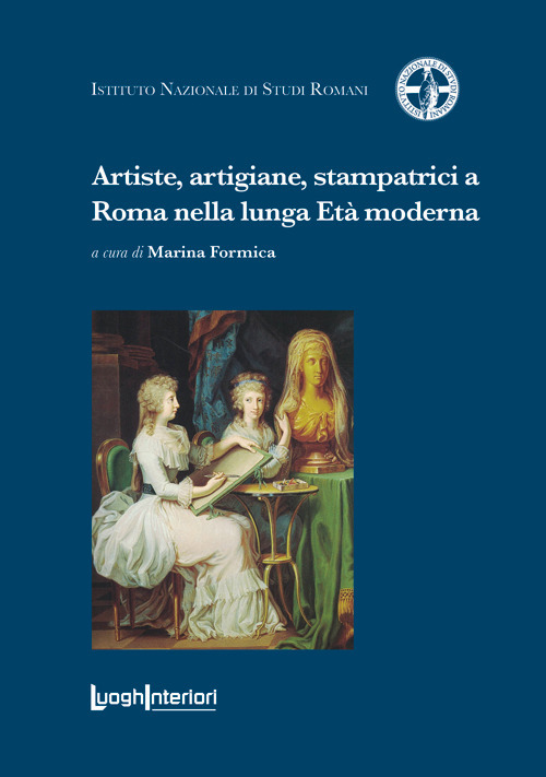 Artiste, artigiane, stampatrici a Roma nella lunga Età moderna