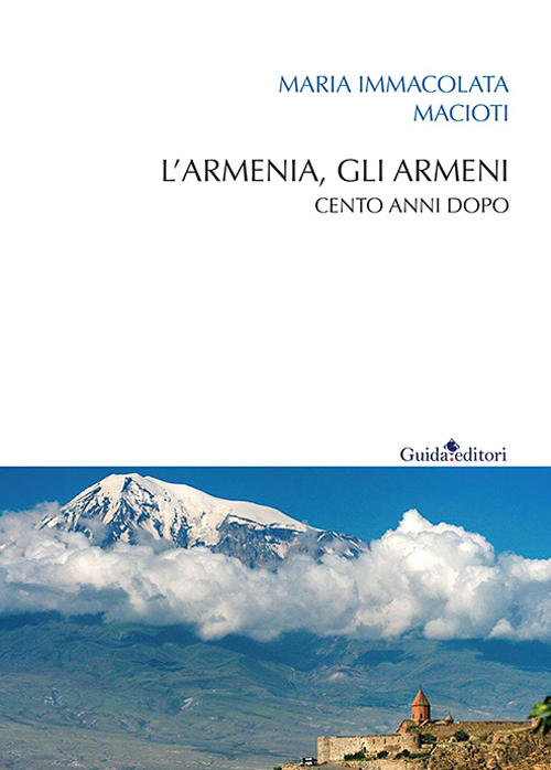 L'Armenia, gli armeni. Cento anni dopo