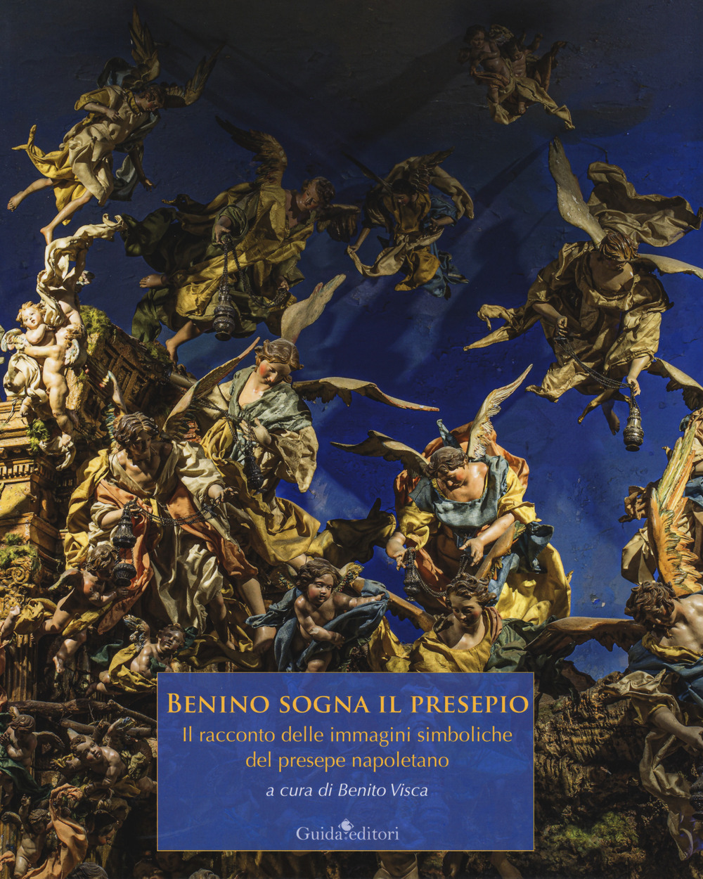 Benino sogna il presepio. Il racconto delle immagini simboliche del presepe napoletano. Ediz. a colori