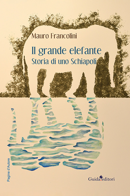 Il grande elefante. Storia di uno Schiapoli
