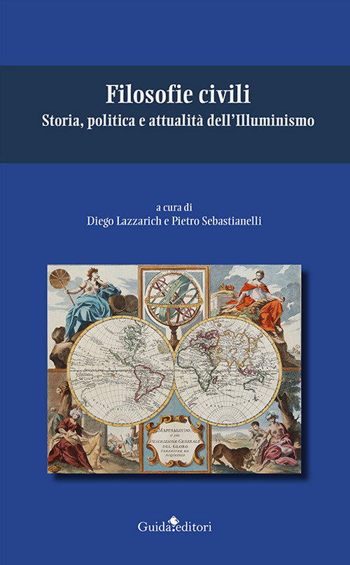 Filosofie civili. Storia, politica e attualità dell'Illuminismo