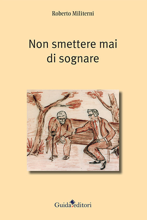 Non smettere mai di sognare