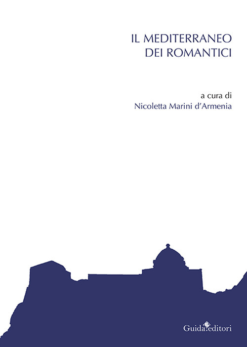 Il Mediterraneo dei romantici