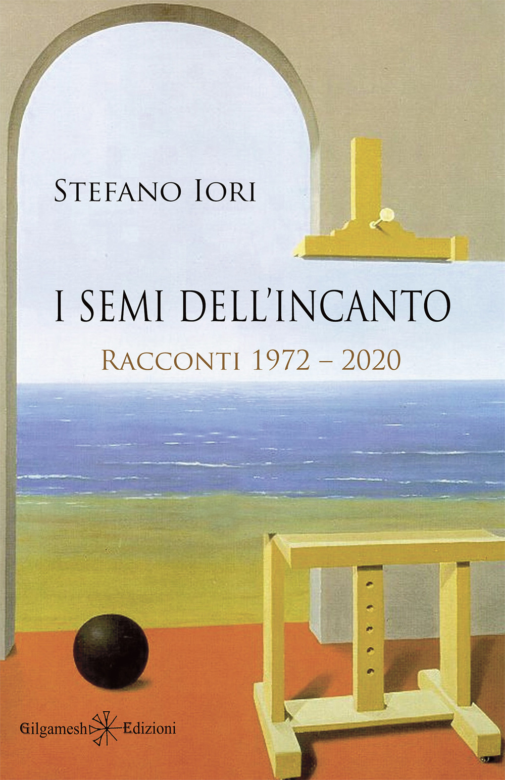 I semi dell'incanto. Racconti 1972-2020. Con Libro in brossura