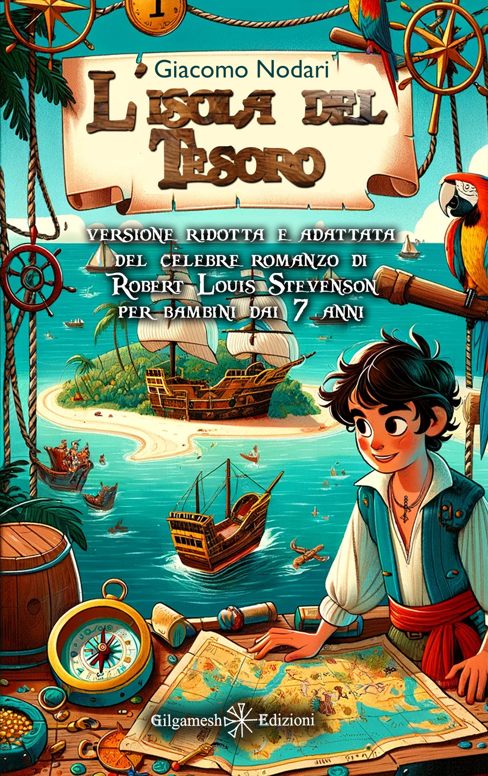 L'isola del tesoro. Versione ridotta e adattata del celebre romanzo di Robert Louis Stevenson per bambini dai 7 anni. Ediz. ridotta