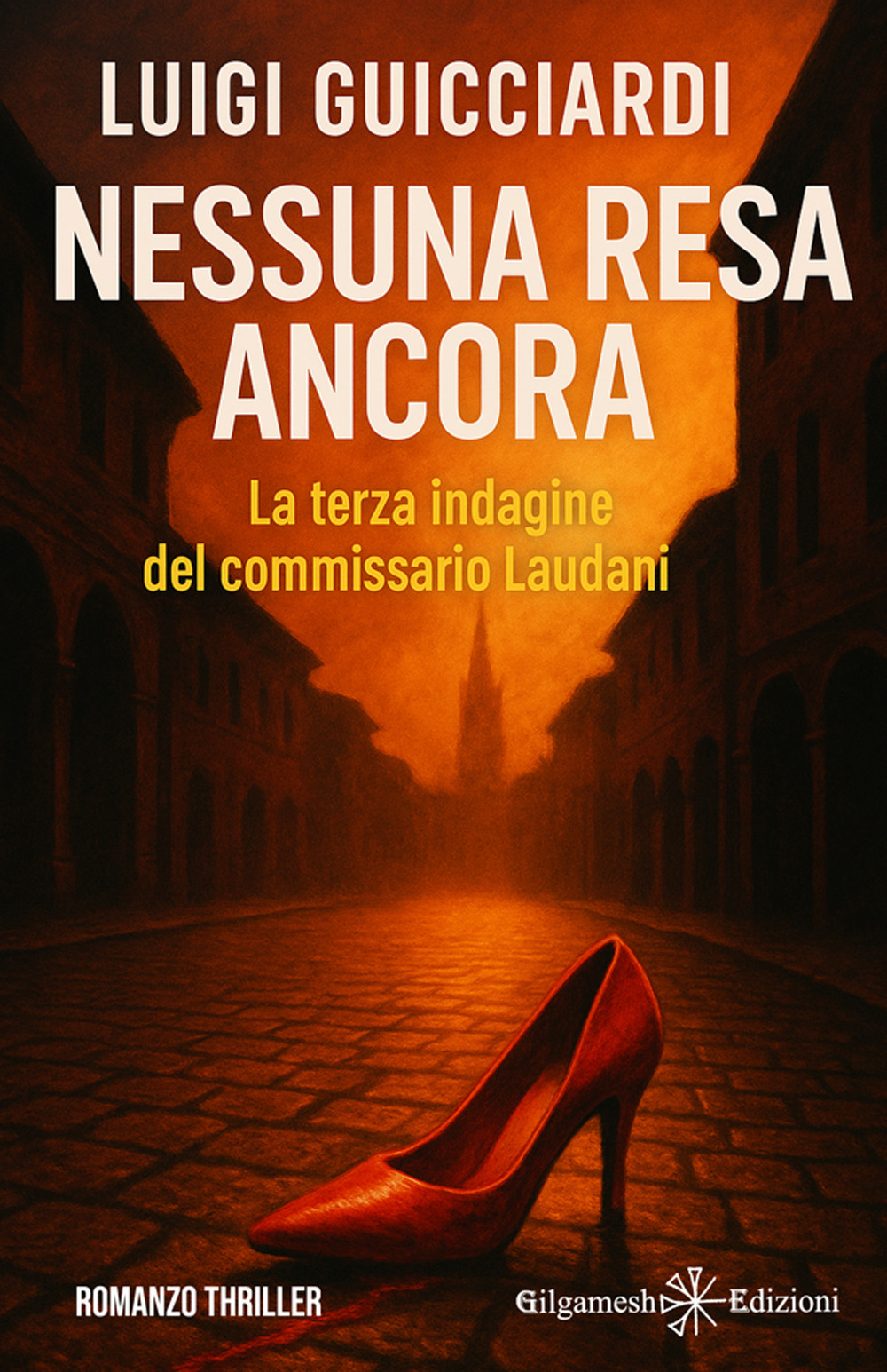 Nessuna resa ancora. La terza indagine del commissario Laudani