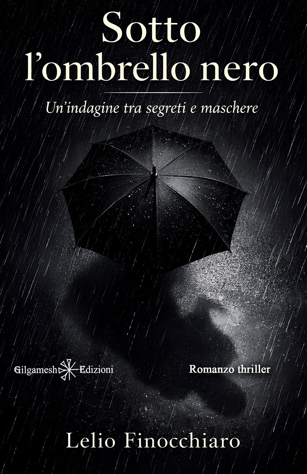 Sotto l'ombrello nero. Un'indagine tra segreti e maschere