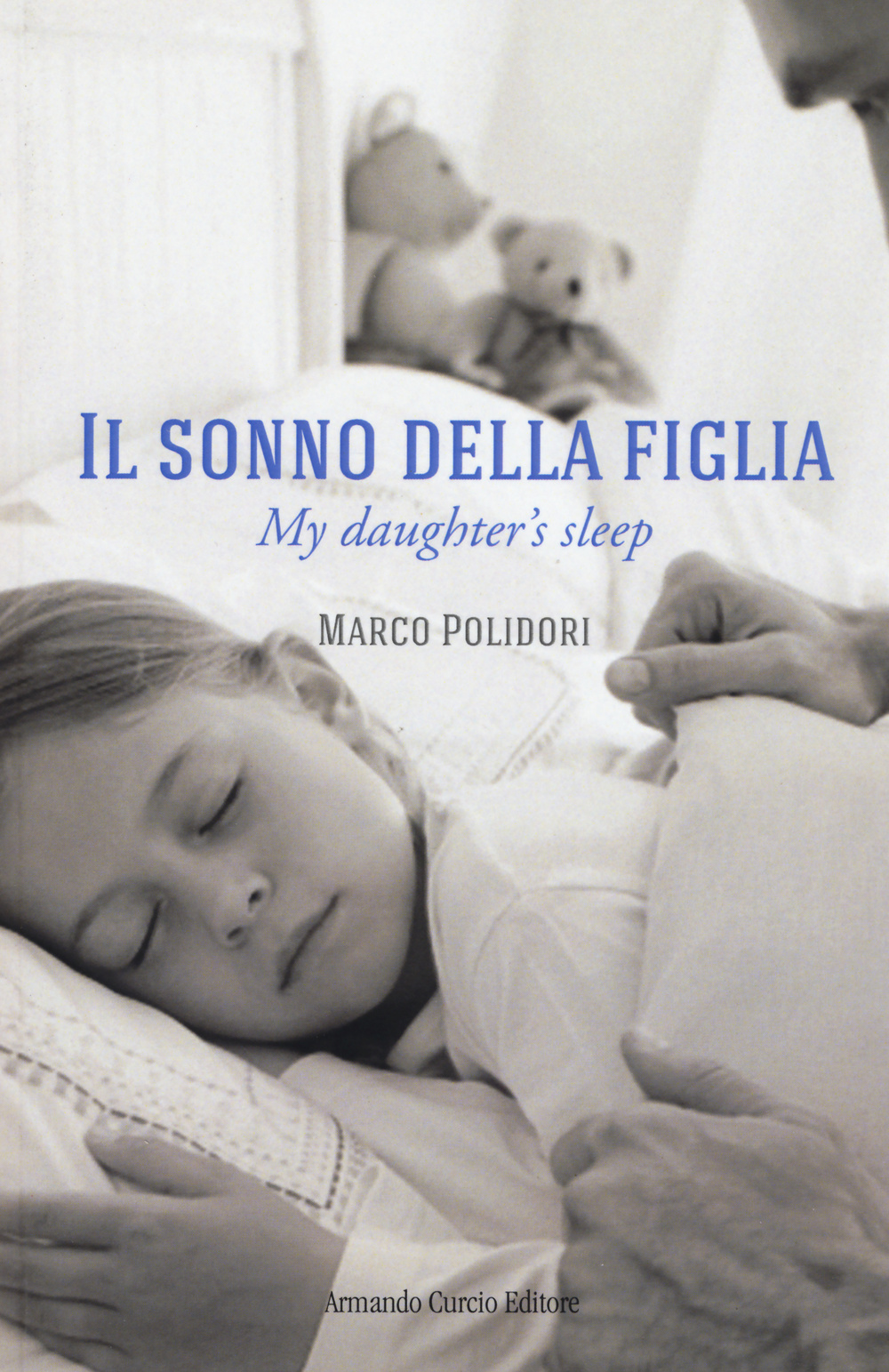 Il sonno della figlia-My daughter's sleep. Ediz. bilingue