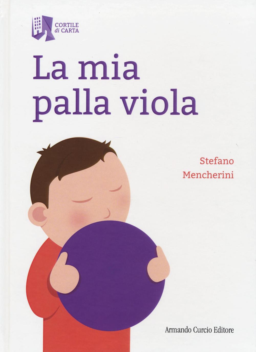 La mia palla viola. Ediz. illustrata