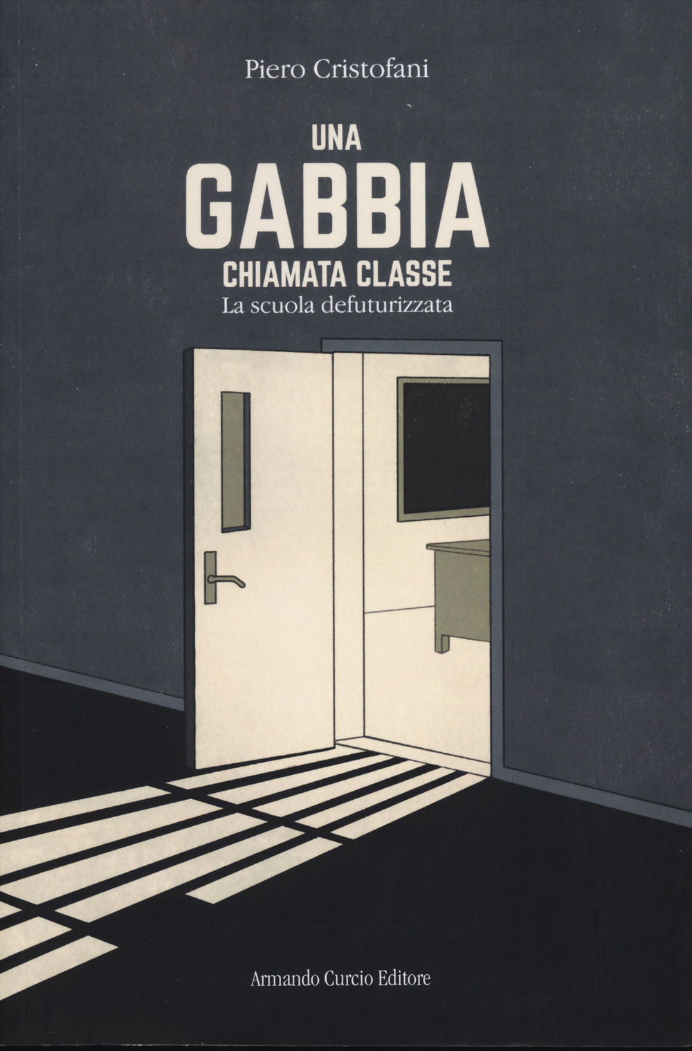 Una gabbia chiamata classe. La scuola defuturizzata