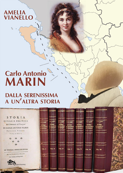 Carlo Antonio Marin. Dalla Serenissima a un'altra storia
